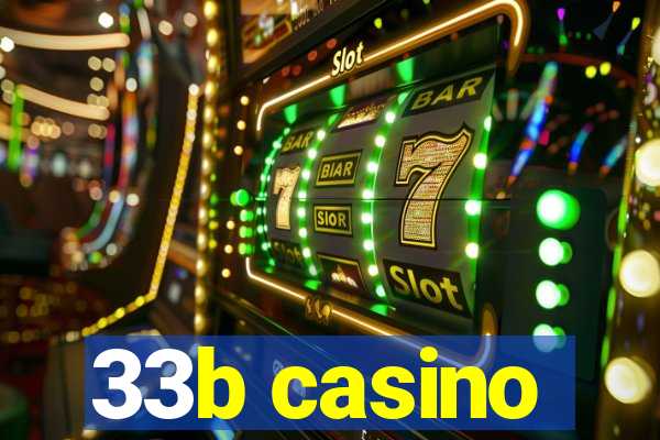 33b casino